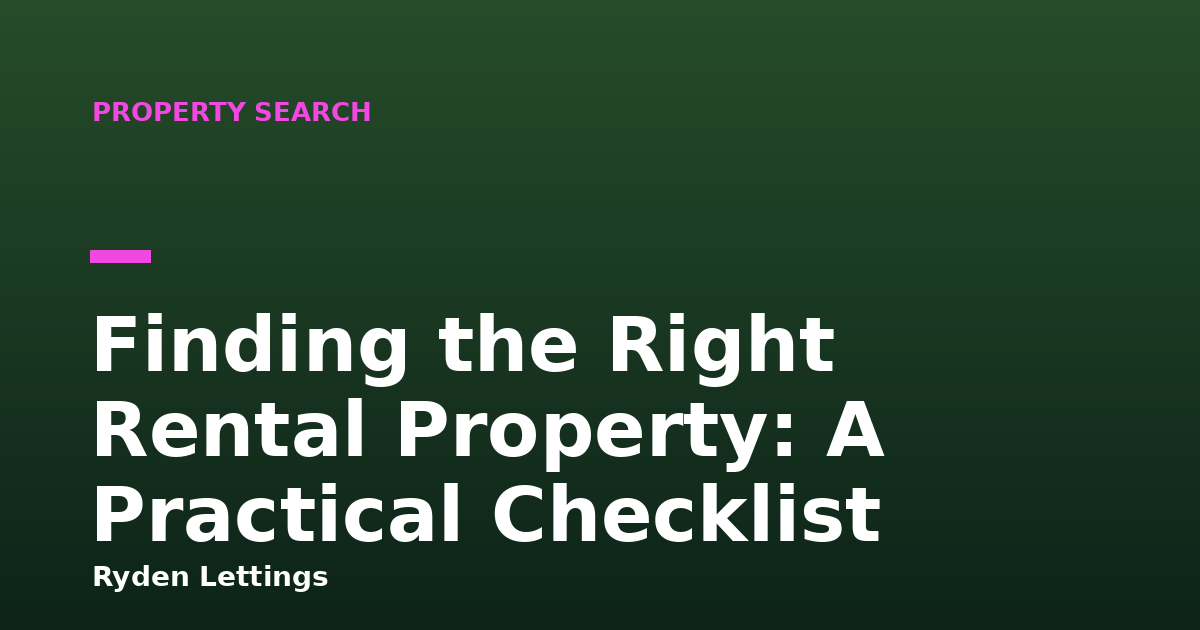 Finding the Right Rental Property: A Practical Checklist